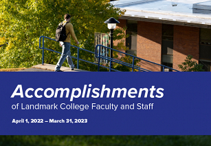 Cover of the 2022 - 2023 Landmark College Faculty and Staff Accomplishments book.