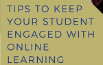 Graphic that says 5 Tips to Keep Your Student Engaged with Online Learning