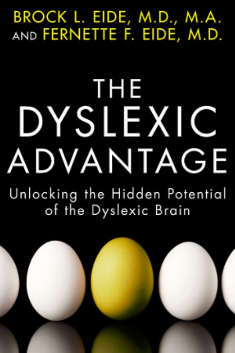 Cover of the book The Dyslexic Advantage by Brock and Fernette Eide